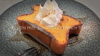 The Best GLUTEN FREE, 3-Ingredient, High-Protein French Toast