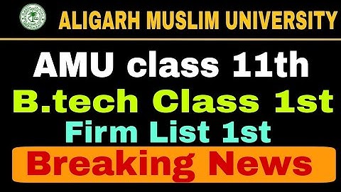 amu class 11 firm list 1 waiting kitni clear hogi | btech | class 1 | first firm list waiting clear
