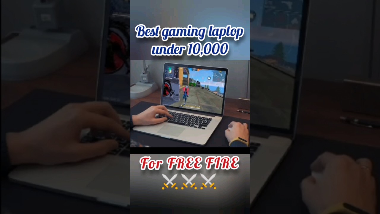 best gaming laptop under 10000 for free fire 