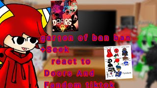 ⭐Garten of ban ban+seek react to Doors and Fandom tiktok ⭐