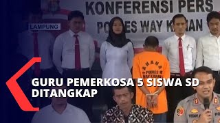 Oknum PNS Pemerkosa 5 Siswa di Lampung Ditangkap, Pelaku Diancam 20 Tahun Penjara!