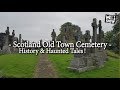 Stirling Scotland - Old Town Cemetery - History & Haunted Tales - Matt's Rad Show
