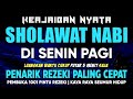 Sholawat penarik rezeki paling dahsyat sholawat nabi muhammad saw salawat jibril paling merdu