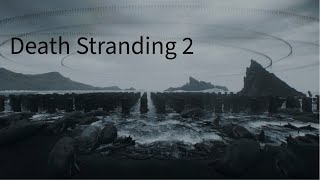 Death Stranding 2 Part 37 | Episode 10: Isolation