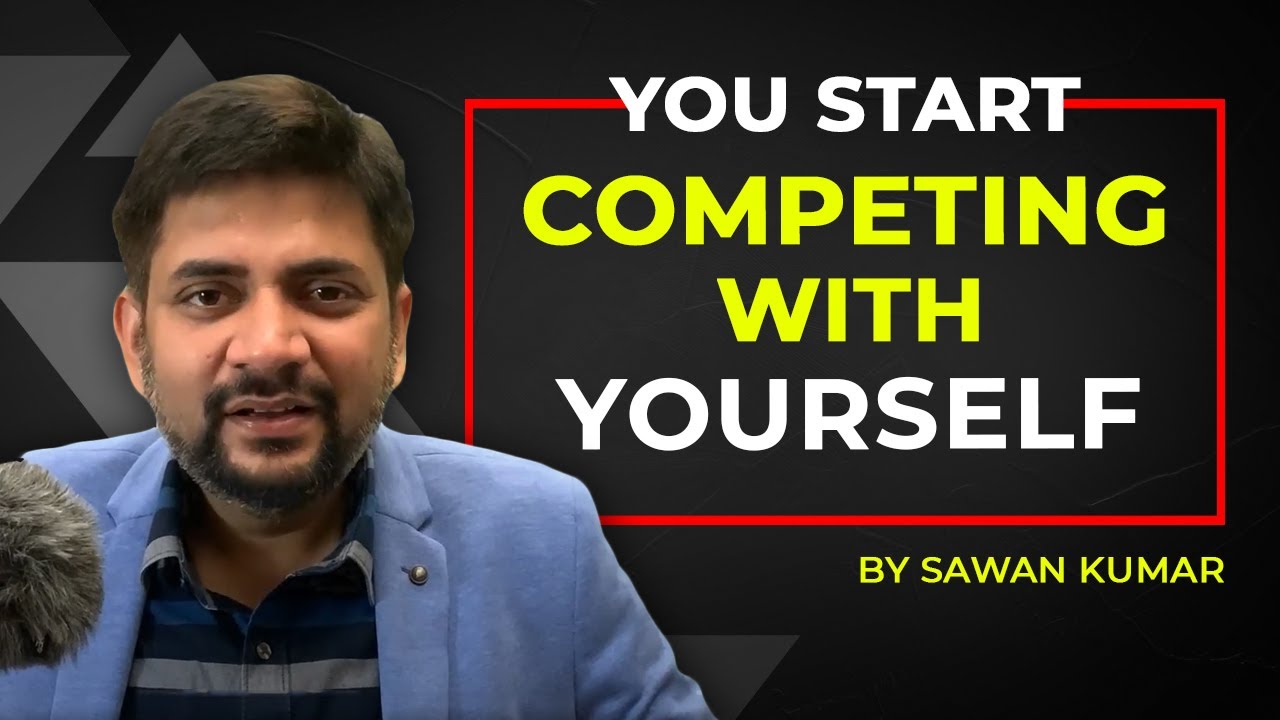 Why should you start COMPETING with yourself and DOMINATE | by Sawan ...
