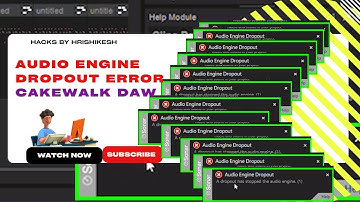 Cakewalk Audio Engine Dropout Problems Solved