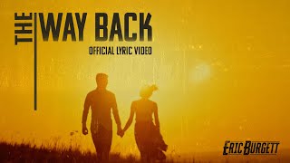 Eric Burgett - The Way Back (Official Lyric Video)