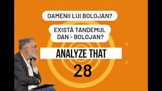 Analyze That 28. Oamenii lui Bolojan? Există un tandem Nicușor Bolojan?