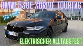 BMW 530e xDrive Touring - PHEV Alltagstest im Detail - Teil I