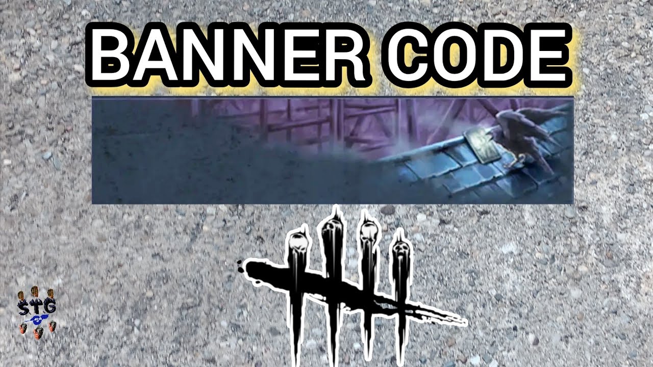 DBD BANNER CODE, GET BY AUGUST 17TH. - YouTube