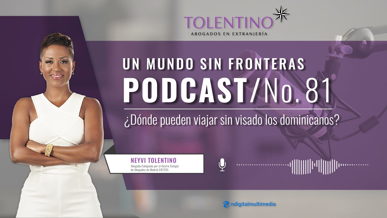 Episodio 81: ¿Dónde pueden viajar sin visado los dominicanos?
