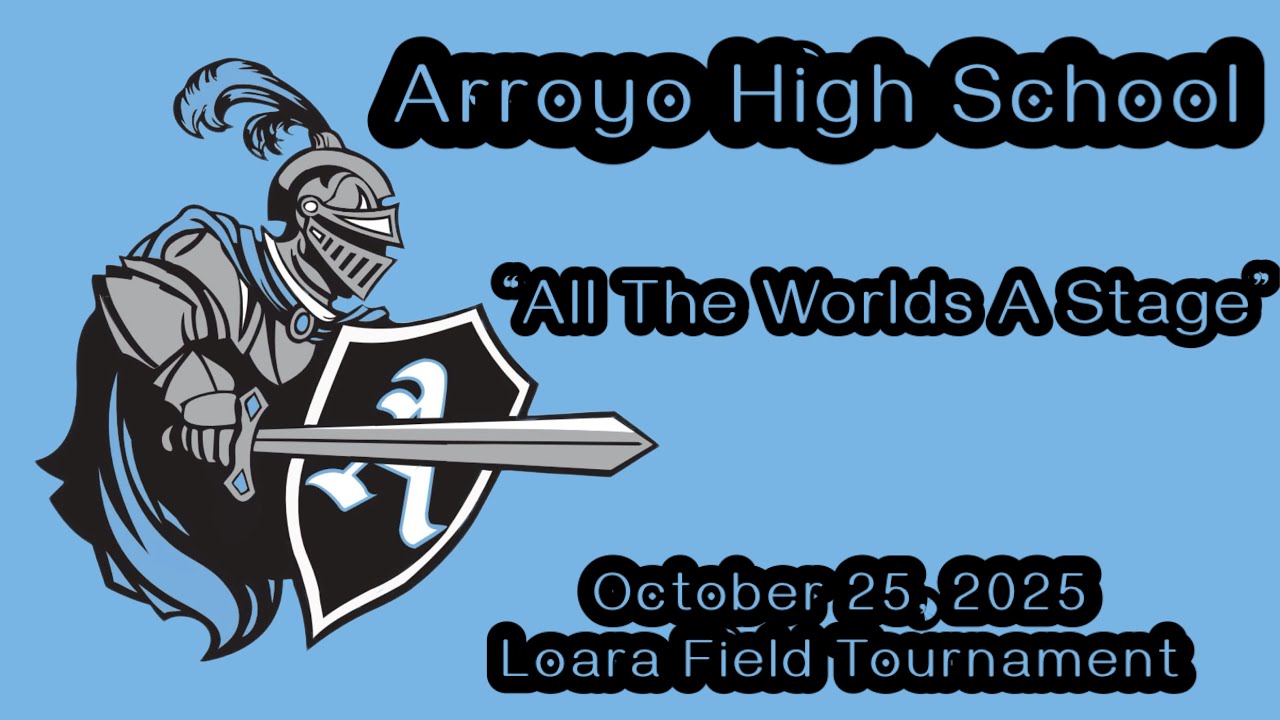 Arroyo High School Knights Band & Colorguard - Loara Field Tournament 