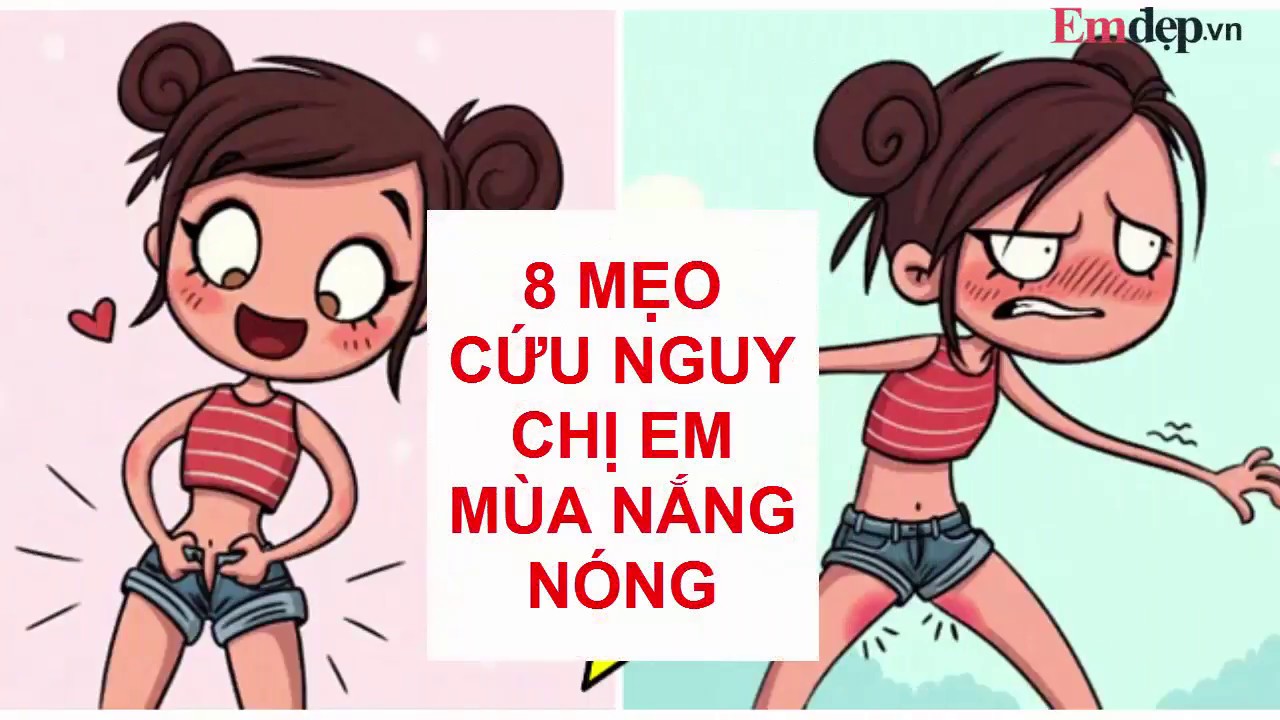 8 MẸO HAY cứu nguy chị em mùa nắng nóng, không biết quá phí