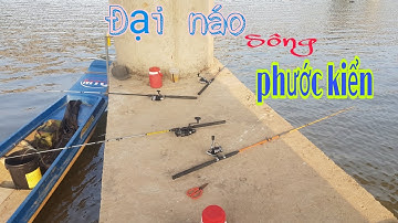 Câu cá út sông mương chuối// trụ cầu phước kiển//dân dã miền quê official