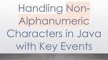 Handling Non-Alphanumeric Characters in Java with Key Events