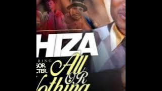 Thiza ||All Or Nothing ft. Professor, Character & Emza||