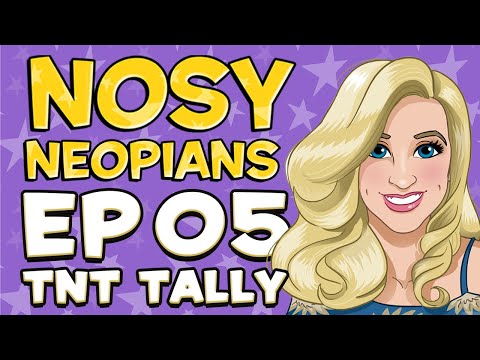 Nosy Neopians: Episode 5 (Ft. TNT Tally!) - The Official Neopets Podcast!