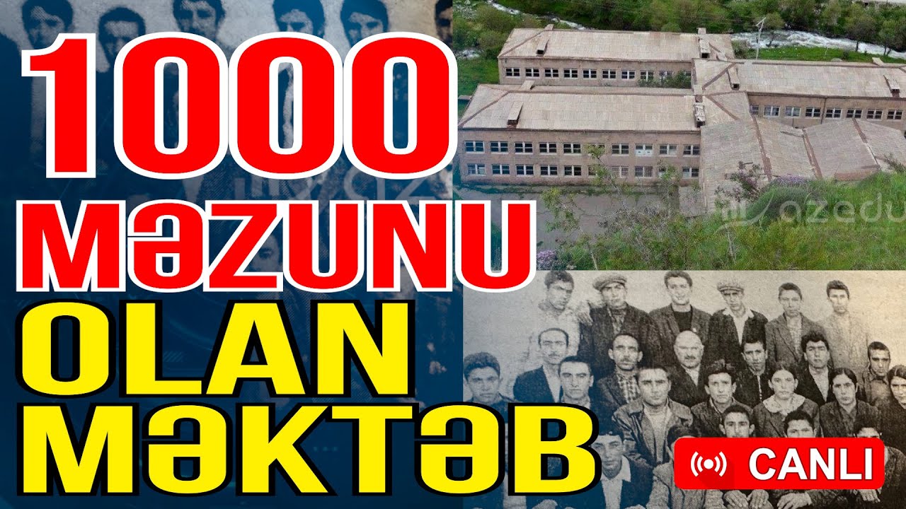 Qərbi Azərbaycan təhsili: 1000-dən çox məzunu olan Gığı MƏKTƏBİ - Azedu