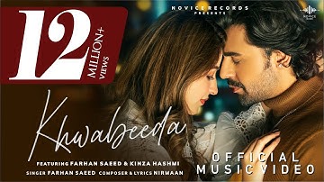 Khwabeeda Official Video | Farhan Saeed | Kinza Hashmi | Nirmaan | Novice Records
