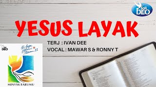 YESUS LAYAK - Mawar Simorangkir \u0026 Ronny Tomasoa (Official Music Video)