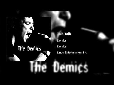 Demics - Talk Talk