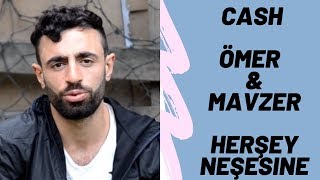 Cash Ömer & Mavzer - Herşey Neşesine - 2016 (100 BİN ABONEYE ÖZEL PARÇA ) Resimi