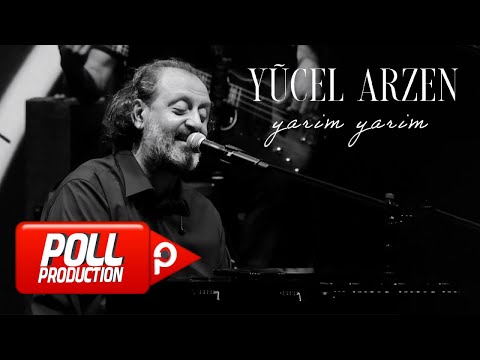 Yücel Arzen - Yarim Yarim - (Official Live Video)