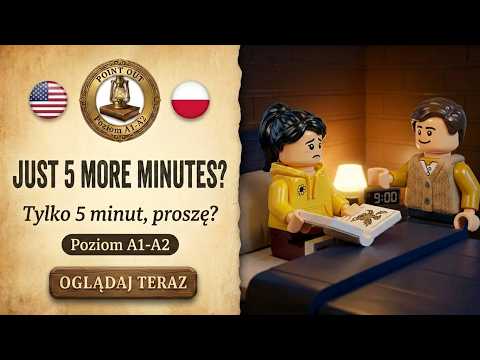 EN-PL | Ucz się angielskiego z opowieści "Five More Minutes"