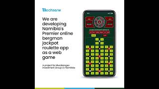 Techserw is transforming Namibia's Bergman Jackpot Roulette app into a web-based game screenshot 5