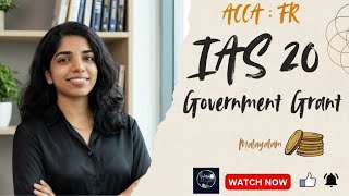 IAS 20 Government Grants Explained | Grant & Revenue Grant | ACCA FR | Part 1