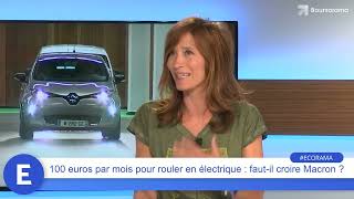 100 euros par mois pour rouler en électrique : faut-il croire Macron ?