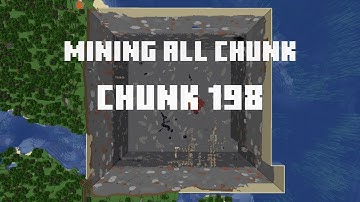 Mining all the chunks in Minecraft    (Chunk 198)  in 1 Minute