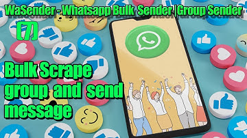 WaSender - Whatsapp Bulk  Sender |Group Sender (7)---Scrape group and Bulk send Message