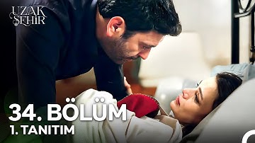 Uzak Şehir 34. Bölüm 1. Tanıtım | "Çok Sevdim Seni, Derinden..."