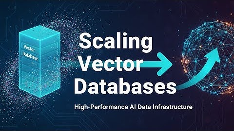 30. Scaling Vector Databases to Billions: The Vector Optimization Playbook