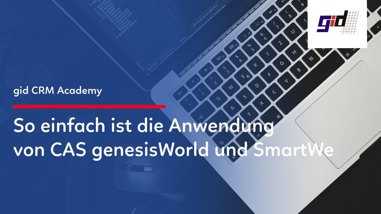 gid CRM Praxisvideo: CRM CAS genesisWorld SmartWe einfach anwendbar