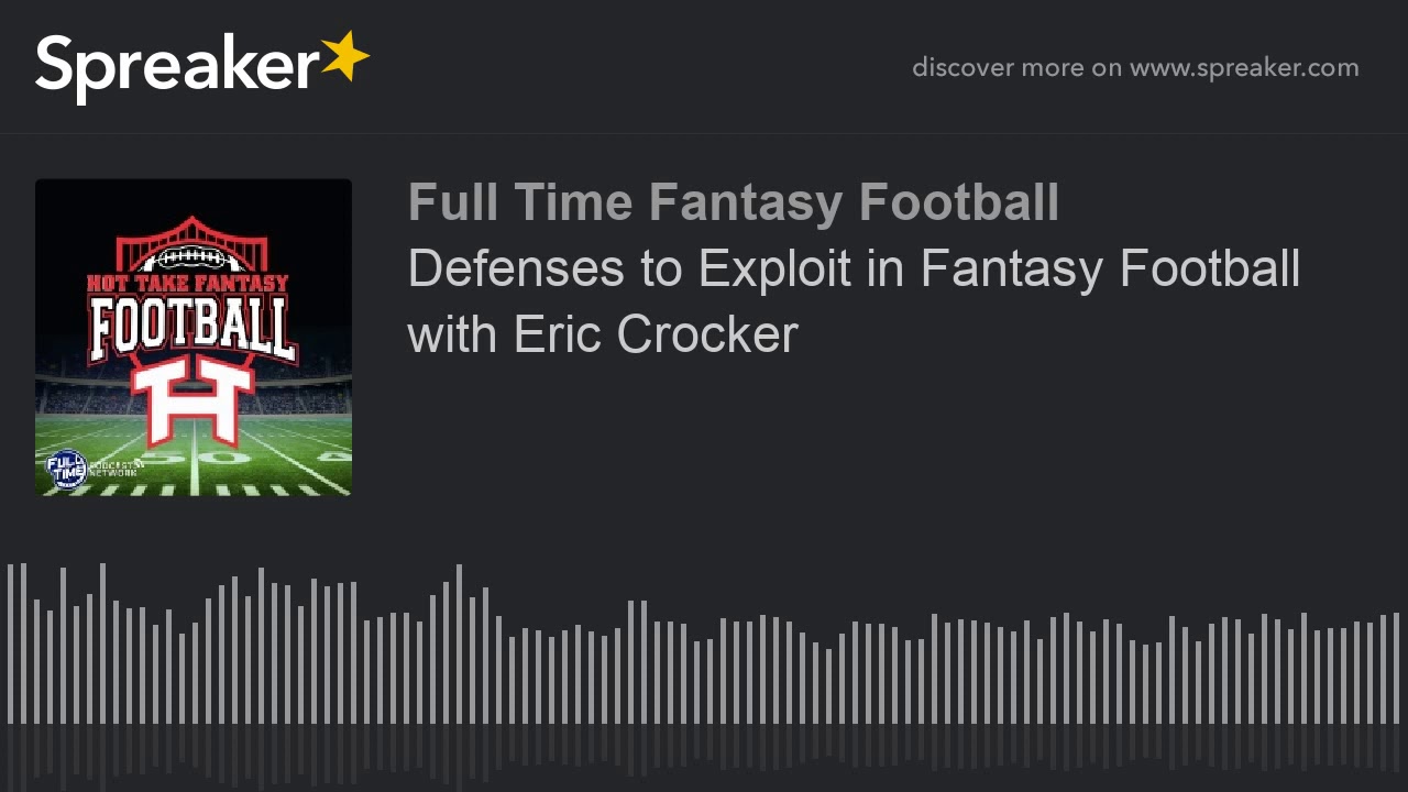 Defenses to Exploit in Fantasy Football with Eric Crocker