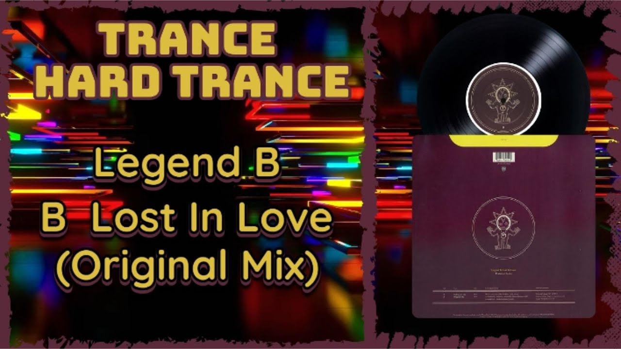 Legend B – Lost In Love (Original Mix) B - YouTube