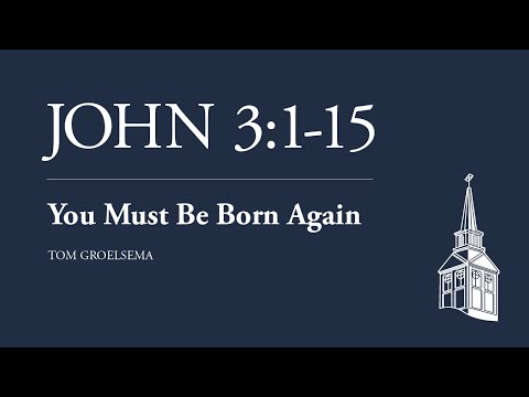 Tom Groelsema | You Must Be Born Again