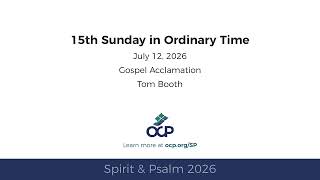 Spirit & Psalm 2026 - Ordinary Time 15 - Gospel Acclamation