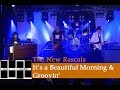 The New Rascals Live- It's A Beautiful Morning & Groovin'