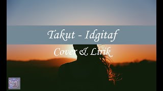Takut - Idgitaf Cover & Lirik Indah Aqila