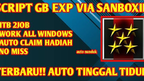 SCRIPT GB EXP VIA SANBOXIE || WORK ALL WINDOWS || AUTO NUNDUK || PB ZEPETTO