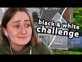 I Tried Building a Sims House in ONLY Black & White
