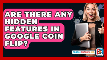 Are There Any Hidden Features In Google Coin Flip? - SearchEnginesHub.com
