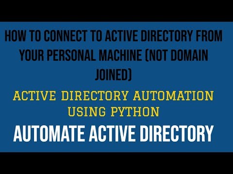 Automate Active Directory Using Python|How To Connect AD From Your Local Machine|Part:13