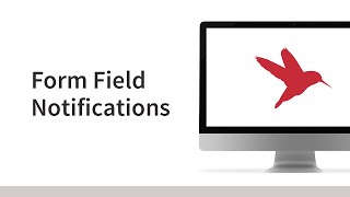 Form Field Notifications