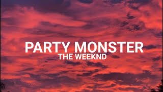 The Weeknd - Party Monster (Lyrics )
