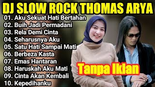 Dj Viral Slow Rock Thomas Arya || Aku Sekuat Hati Bertahan