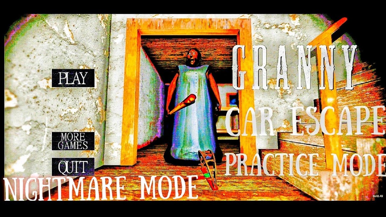 Granny / Granny Chapter 1 / Car Escape / Nightmare Mode / Practice Mode ...